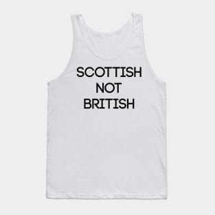 SCOTTISH NOT BRITISH, Pro Scottish Independence Slogan Tank Top